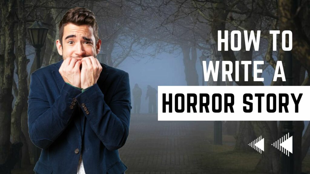 How to write a horror story
