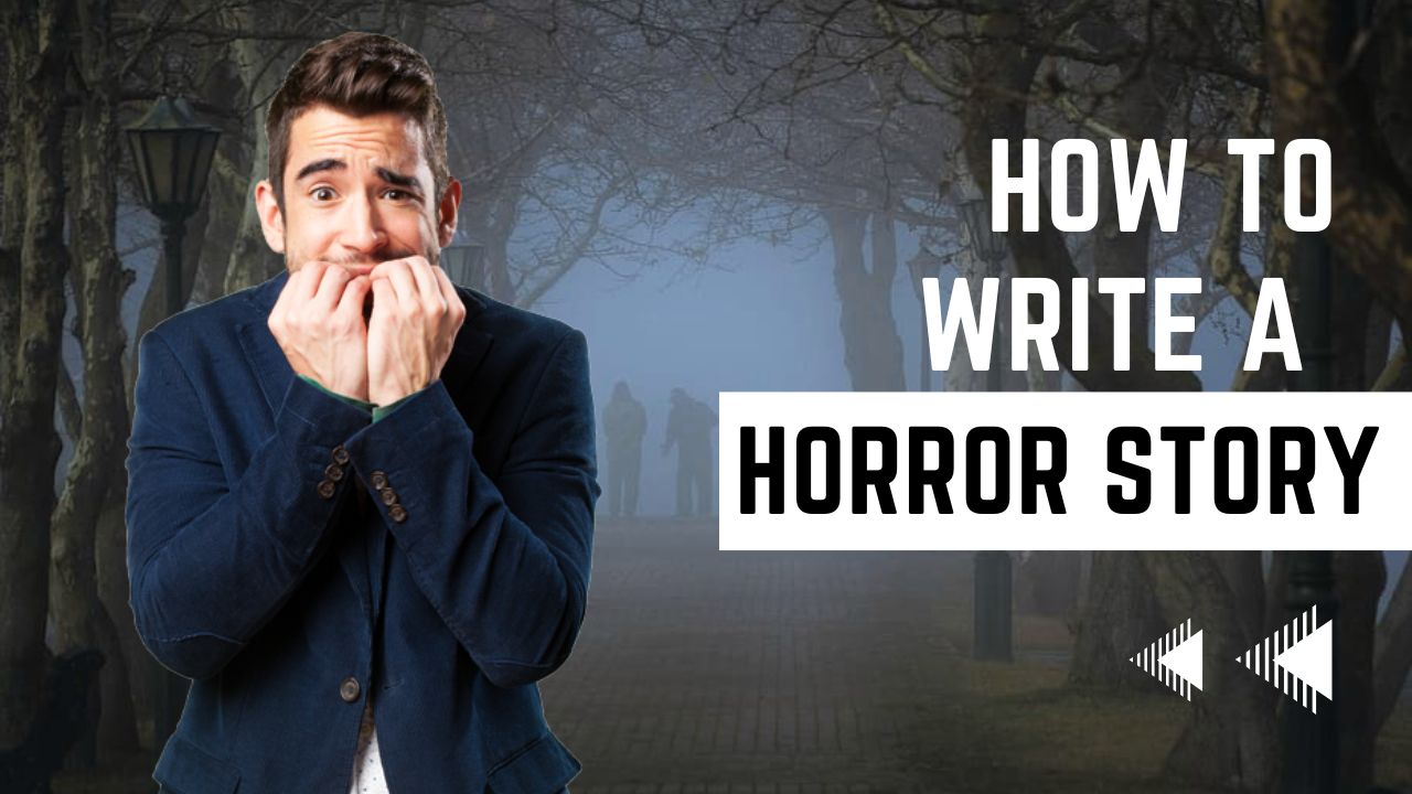 How To Write Short Horror Stories: Techniques And Tips Writing Horror ...