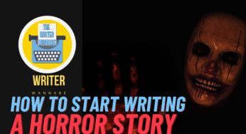 How to start writing a Horror Story: 7 Steps and tips for writing horror fiction and become a horror writer