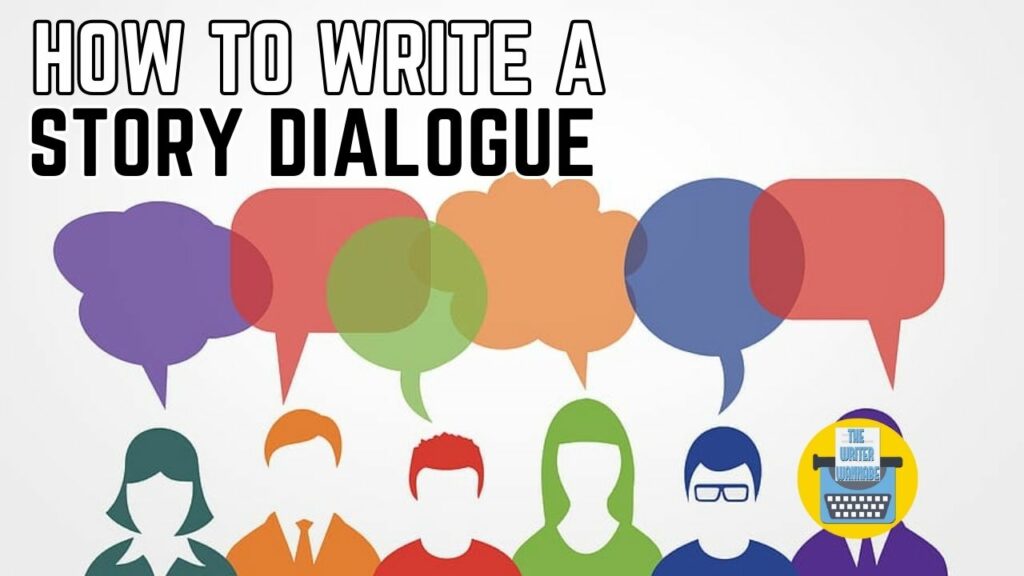 How to write story dialogue - Learn the art of crafting compelling story dialogue.