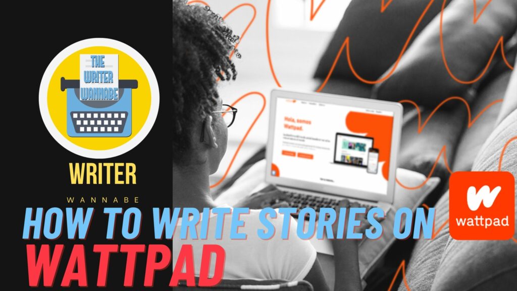 How to Write Stories on Wattpad