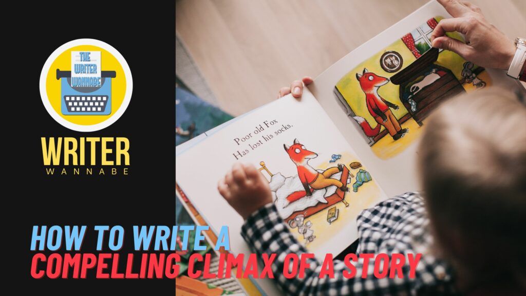 How to write a C﻿ompelling climax of a story