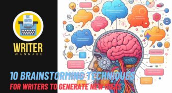 10 Brainstorming Techniques for Writers to enable developing new ideas through effective brainstorming techniques