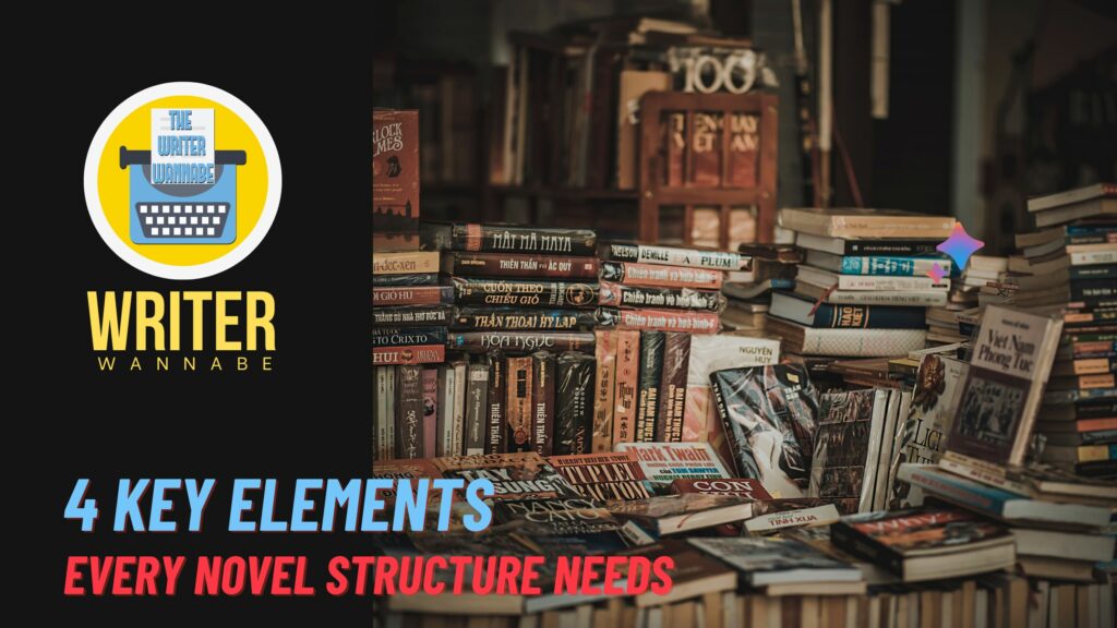 Essential components for effective novel structure.