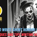 Learn the most effective techniques and tips for crafting spine-chilling short horror stories that will keep readers on the edge of their seats.