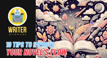 10 Tips to Improve Your Novel’s Flow