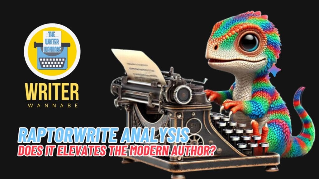 A colorful cartoon raptor types on a vintage typewriter beside the Writer Wannabe logo and the text “RaptorWrite Analysis: Elevating the modern author?”.